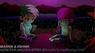 Marnik U0026 Kshmr  Alone honoto Hardbootleg 2020