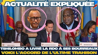 ACTU EXPLIQUÉE 01.07 -TSHILOMBO A LIVRÉ LA RDC : L'ACCORD DE L'ULTIME TRAHISON EXPLIQUÉ/PARTIE2