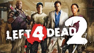 LEFT 4 DEAD 2 Gameplay Walkthrough FULL GAME - No Commentary