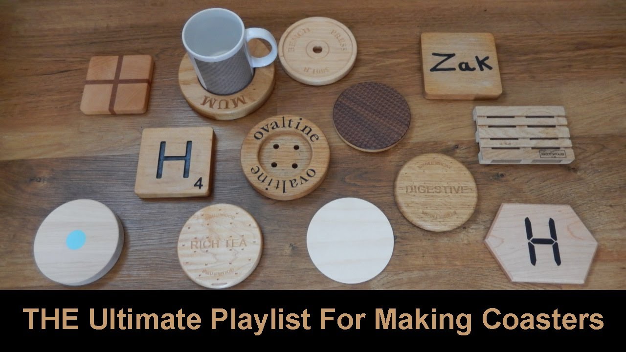 The Ultimate Playlist For Making Wooden Drinks Coasters YouTube