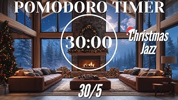 30/5 CHRISTMAS POMODORO 🎄 Cozy Jazz Ambience | 2 hour Study with Me | Instrumental Christmas Music
