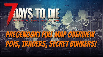 7DTD - Pregen08k1 Map Overview - Important POIs, Secret Bunkers & More!