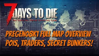 7DTD - Pregen08k1 Map Overview - Important POIs, Secret Bunkers & More!
