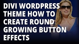 Divi Wordpress Theme How To Create Round Growing Button Effects Information