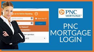 How to Login PNC Mortgage Account PNC Mortgage Login 2021, pnc.com Login