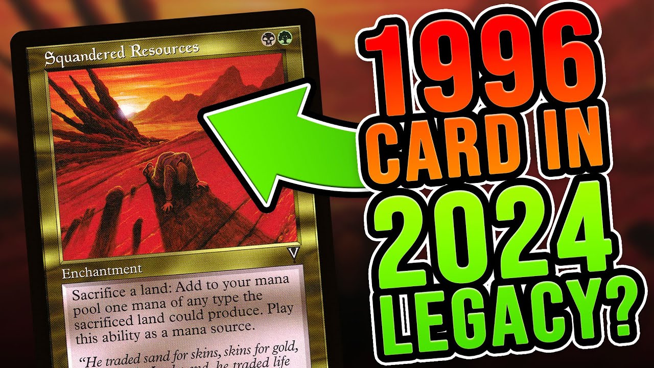 1996 card in 2024 Legacy? Squandered Resources + Beseech the