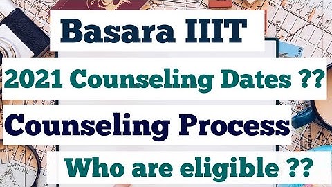 iiit basara admissions 2021|basara iiit counseling Process 2021| basara iiit counseling dates 2021