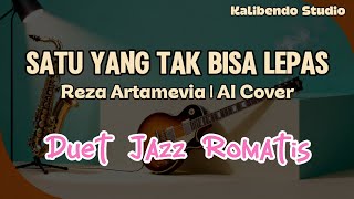 Satu Yang Tak Bisa Lepas – Reza Artamevia | Cover Duet Pria Wanita | Jazz Smooth Romantic