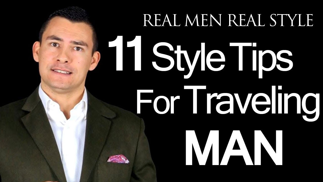 11 Style & Grooming Tips for the Traveling Man - Road Warrior Travel ...