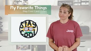 My Favorite Things Stay Cool Card Video