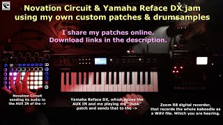 Novation Circuit & Yamaha Reface DX jam - using custom patches