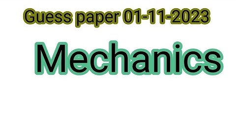 Guess paper mechanics BS Math semester 6 Gcuf affiliated colleges