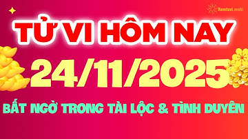 Tử vi phương đông thứ 2 ngày 24/11/2025 - Tử Vi 12 Con Giáp Hôm Nay: Bất Ngờ Trong Tài Lộc