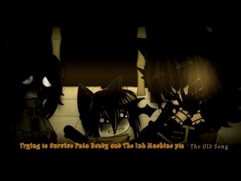 Trying to Survive Fnia Bendy and The Ink Machine pt2:The old Song|Gacha