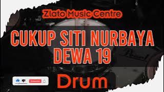 Cukup Siti Nurbaya - Dewa 19 No Drum / Drumless