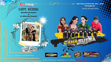🔴 Live CAMASUTRA MUSIC || Wedding AJI & DEVI || MP PRO Audio || KHANZA HD || Jetis, 26 April 2024.