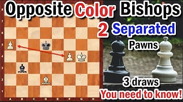Opposite Color Bishop and Separated Pawns