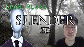 Leon Plays Slender 2D ~SAMANTHA GETS TIRED -.-~