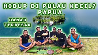 HIDUP DI PULAU KECIL PAPUA - DANAU TERBESAR ( DANAU SENTANI & WISATA PULAU HOSENA ) MASAK & MAKAN