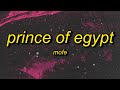 mofe. - prince of egypt (Lyrics) | i don&#39;t want you i want money