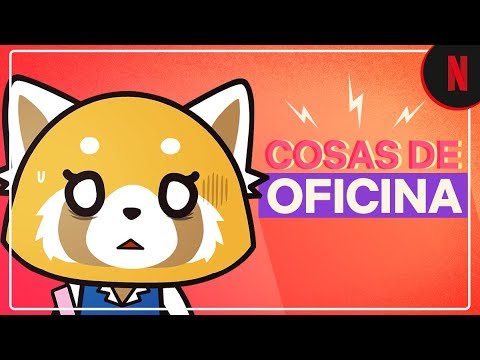 Aggretsuko | 11 Momentos que todo oficinista ha vivido | Netflix