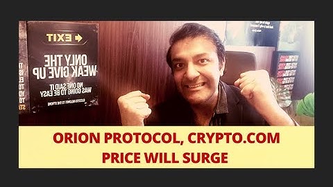 ORION PROTOCOL AND CRYPTO.COM: MINDBLOWING IMPACT: READY TO SURGE IN PRICE: ASTRONOMICAL GAINS AHEAD