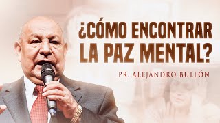 Pr. Bullón - La Paz que Cristo Ofrece: Encuentra Serenidad en Tu Vida