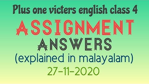 Plus one english class 4 assignment answers explained in malayalam(victers)27-11-2020