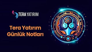 Tera Yatırım Günlük Notları 28.10.25