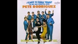 I Like It Like That - Pete Rodriguez- LETRA