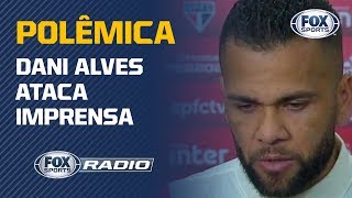 'NUNCA JOGARAM FUTEBOL': "FOX Sports Rádio" debate declaração polêmica de Dani Alves
