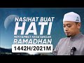 Nasihat Buat Hati Menyambut RAMADHAN 1442H/2021M 🥰🌙 | Ustaz Wadi Annuar