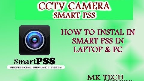 [NEW] SMART PSS INSTALL IN LAPTOP & PC