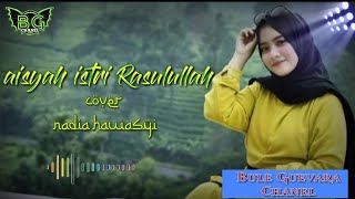 NADIA HAWASYI || AISYAH ISTRI RASULULLAH