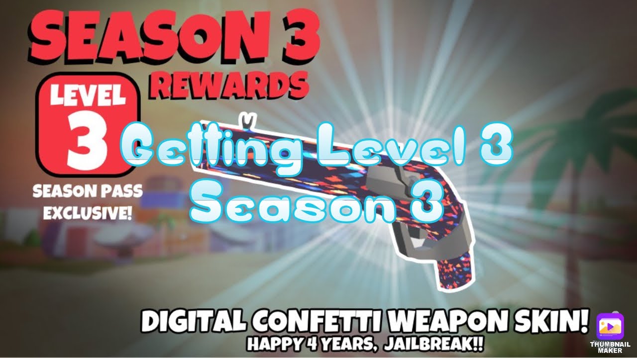 Getting to level 3 in Season 3/ Confetti Gun Wrap Review Jailbreak