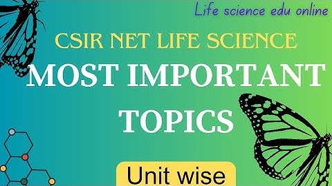 MOST IMPORTANT TOPICS FOR CSIR NET LIFE SCIENCE EXAMINATION || Unit wise || Life Science Edu Online