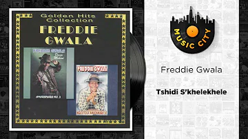 Freddie Gwala - Tshidi S'khelekhele | Official Audio