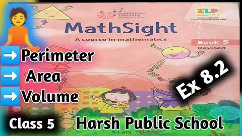 Class 5 Maths |Perimeter Area & Volume Chapter 8| Mathsight Class 5|Ex 8.2 |Harsh Public School