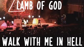 Lamb Of God Walk With Me In Hell  Live Jacksonville Fl  2022
