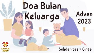 Doa Bulan Keluarga 2023 - Masa ADVEN - Solidaritas = Cinta