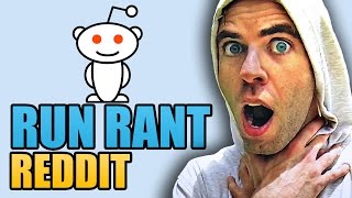 RUN RANT: Why Reddit Sucks