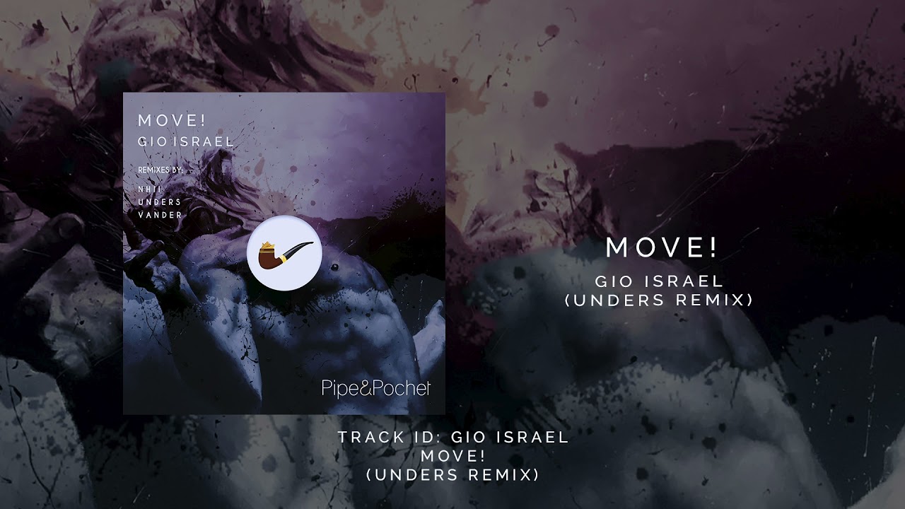 Watch Gio Israel - Move! (Unders Remix) on YouTube Watch Gio Israel - Move! (Unders Remix) on YouTube