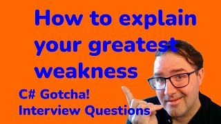 How to Explain Your Greatest Weakness