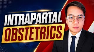 INTRAPARTAL OBSTETRICS PART 1