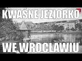 Co to takiego Kwaśne Źródełko we Wrocławiu?