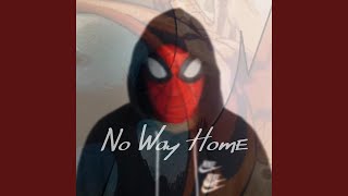 No Way Home (Spiderman Riddim) - Daze the Kid