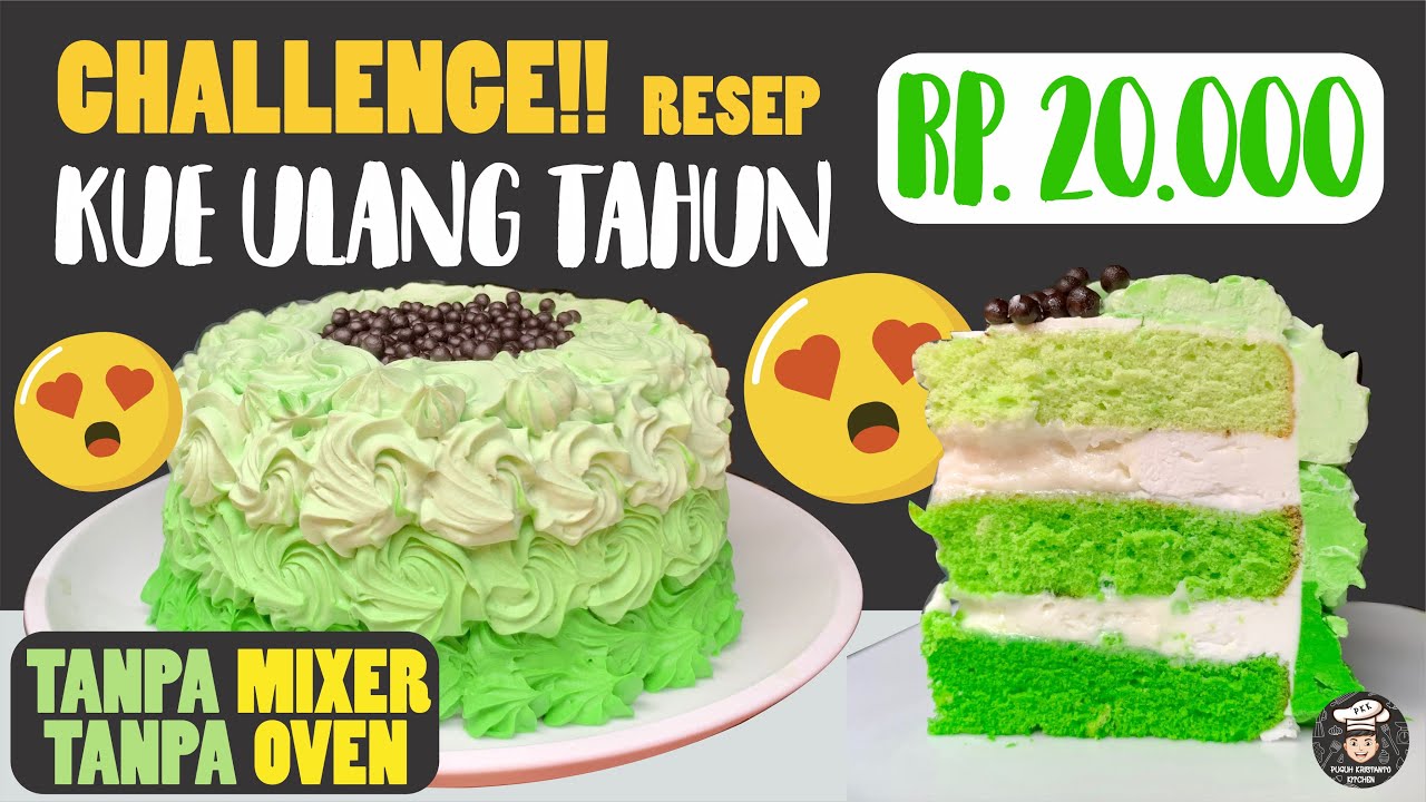 Resep Kue Ulang Tahun 2 Telur Tanpa MIXER OVEN