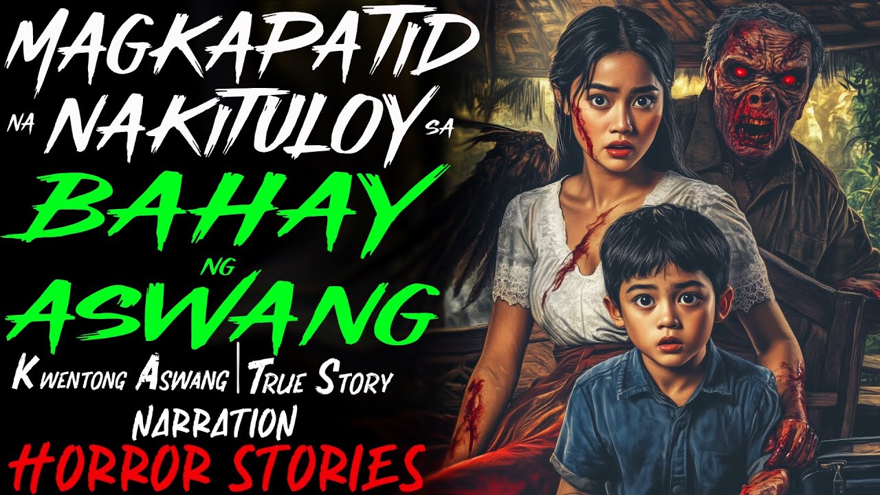 MAGKAPATID NA NAKITULOY SA BAHAY NG ASWANG | Kwentong Aswang | True Story