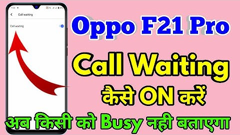 Oppo F21 Pro Call Waiting Setting | Oppo F21 Pro Me Call Waiting Kaise Kare