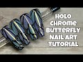 Chrome holo butterfly nail art tutorial